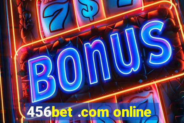 456bet .com online